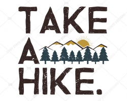 Take A Hike svg, Hiking svg, Outdoors svg, mountain svg, Cilpart Vector for  Silhouette Cricut Cutting Machine Design Download