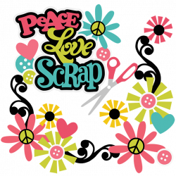 Peace Love Scrap | Cuttable Scrapbook SVG Files | Pinterest | Peace ...
