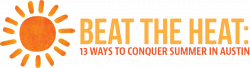 Beat the Heat: 13 Ways to Conquer Summer in Austin | AustinTexas.gov ...