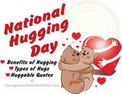 National Hugging Day | Courageous Christian Father