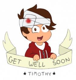 Get Well Soon Timothy by IvaIvanic on DeviantArt