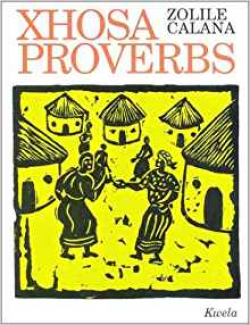 Amazon.com: Xhosa Proverbs (9780795700965): Zolile Calana: Books