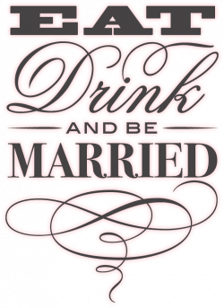 eat drink and be married printable - Google Search | Invites, save ...