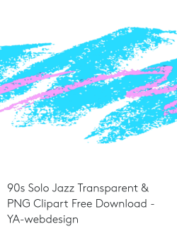 90s Solo Jazz Transparent & PNG Clipart Free Download - YA ...