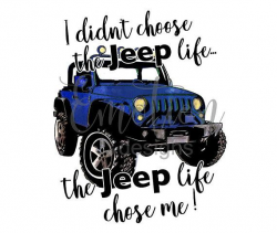 I didn't choose the Jeep life, Clipart, instant download ...
