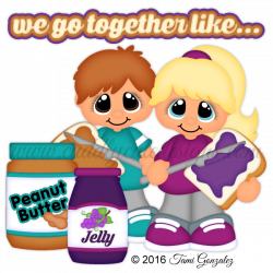We Go Together Like...Peanut Butter and Jelly