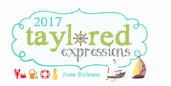 June 2017 Release: Shout Out for Summer! | Taylored Expressions Blog