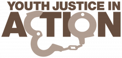 Youth Justice in Action Campaign