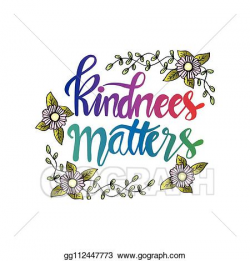 Vector Clipart - Kindness matters. inspirational message ...