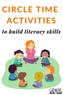 Circle Time Activities to Build Literacy Skills - Growing ...