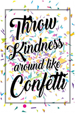 Classroom Posters Throw Kindness Around Like Confetti Growth Mindset Poster  School Decorations Kids Motivational Inspirational Teacher Supplies ...