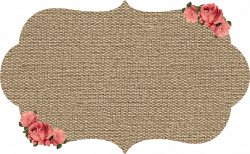 My Gift to You: Burlap & Kraft Shabby Frames Clip art with Roses ...