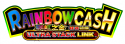 Rainbow Cash - Ultra Stack Feature Blossom - Global MAC - Aruze ...