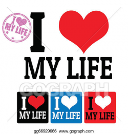 Vector Art - I love my life sign and labels. Clipart Drawing ...