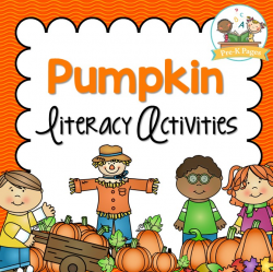 Pumpkin Literacy Activities - Pre-K Pages