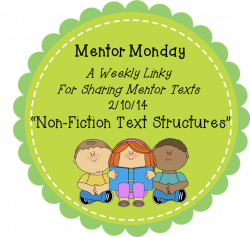 Mentor Monday Linky 2/10/14: Non-Fiction Text Structures | The ...