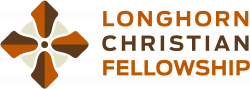 LONGHORN CHRISTIAN FELLOWSHIP