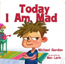 Today I Am Mad: (Anger Management, Kids Books, Baby ...