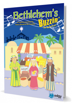 BETHLEHEM'S BUZZIN' by DAISY BOND AND IAN FARADAY | Nativity Musical ...