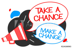 Text sign showing Take A Chance Make A Change. Conceptual ...