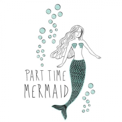 Part Time Mermaid Green Wall Quote Decal