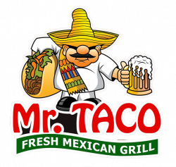 Mr. Taco | Fresh Mexican Grill - Riverside, CA!
