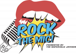 Rock The Mic!Presented by the Naperville Jaycees - Naperville Jaycees