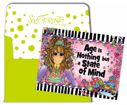 Age is Nothing but a State of Mind – Note Cards – Suzy Toronto ...