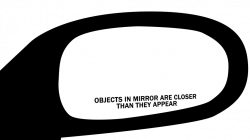 Template | Objects In The Mirror Are Closer Than They Appear | Know ...