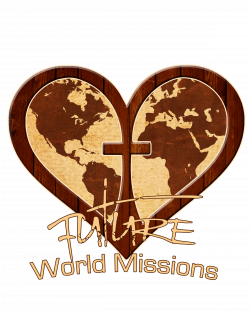 Future World Missions | Giving hope and a future through Love