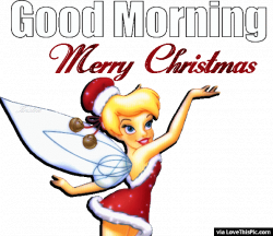 Good Morning Merry Christmas Tinkerbell Quote Pictures, Photos, and ...
