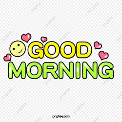 Good Morning, Morning Clipart, Goodmorning PNG Transparent ...