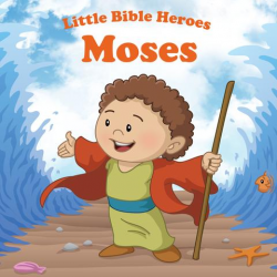 Little Bible Heroes - Moses – Gold Quill Publishing