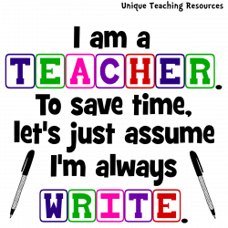 20+ I am a Teacher Sayings, Quotes, and Graphics (Page 2)