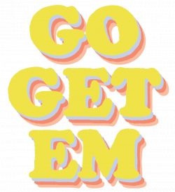 Go Get Em Motivation Sticker by Megan McNulty for iOS & Android | GIPHY