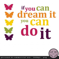 Digital Clipart - Motivational Quotes - If You Can Dream It ...