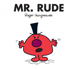 Mr. Rude (Mr. Men and Little Miss): Roger Hargreaves ...