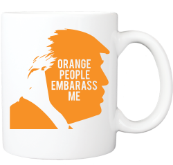 Orange People Embarrass Me! Coffee Mug – Smirk Tees