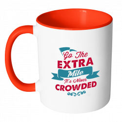 Go The Extra Mile It's Never Crowded Inspirational Motivational ...