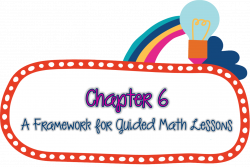 Guided Math in Action Book Study — Chapter 6