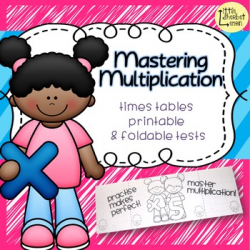 Mastering Multiplication - times tables printable and foldable tests