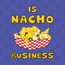 Is nacho business