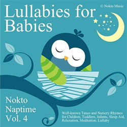 Lullabies for Babies: Nokto Naptime, Vol. 4 (Well-Known ...