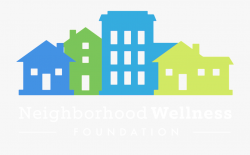 Neighborhood Wellness Foundation - Neighborhood Wellness ...