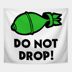 Do Not Drop! Bomb