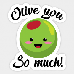 Olive You So Much! Cute Olive Pun