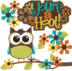 You're A Hoot! SVG Scrapbook Collection owl svg file cute owl cut ...
