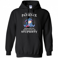Eeyore T Shirt My Level Of Patience Depends On Your Level Of ...