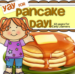 Pancake Day Theme Unit Activities, Printables and Centers