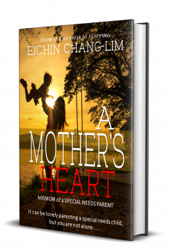 Eichin Chang-Lim: A Mother's Heart: Memoir of a Special Needs Parent